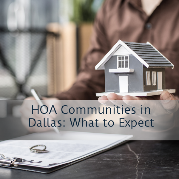 HOA Communities in Dallas: What to Expect