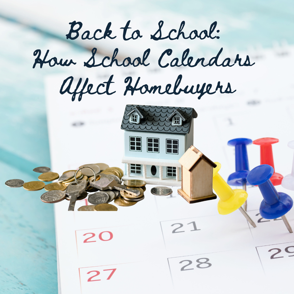 Back to School: How School Calendars Affect Homebuyers