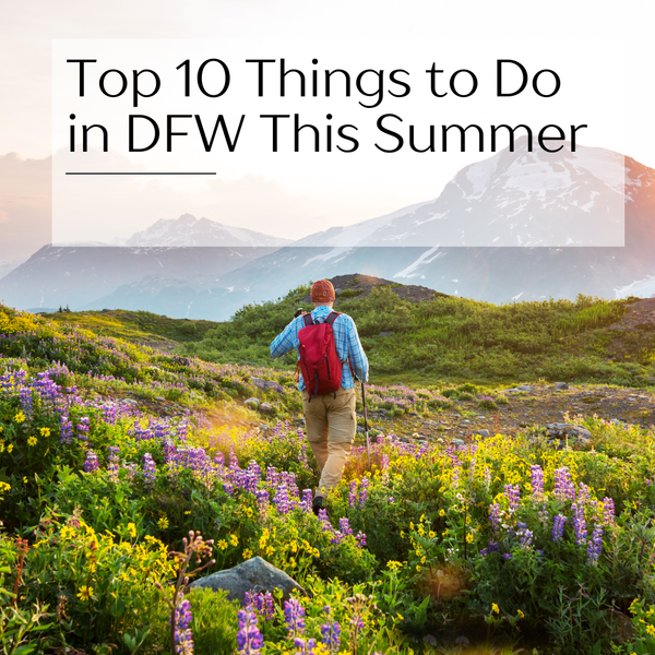 feature image of Top 10 Things to Do in DFW This Summer