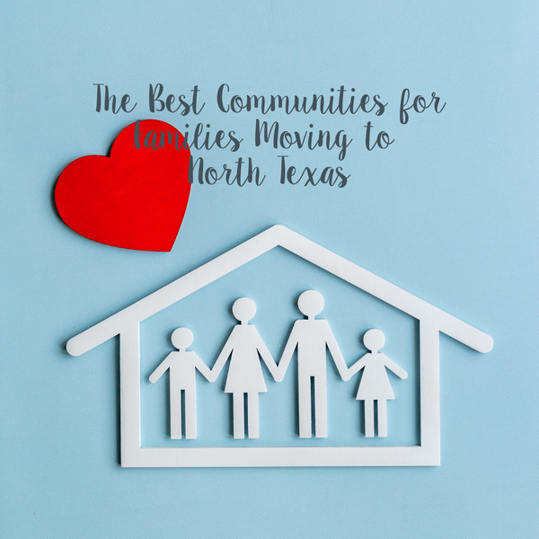 The Best Communities for Families Moving to North Texas