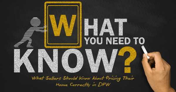feature image of What Sellers Should Know About Pricing Their Home Correctly in DFW