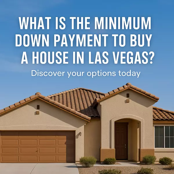 What Is the Minimum Down Payment to Buy a House in Las Vegas?