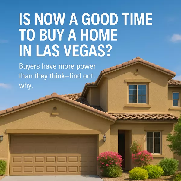Is Now a Good Time to Buy a Home in Las Vegas?
