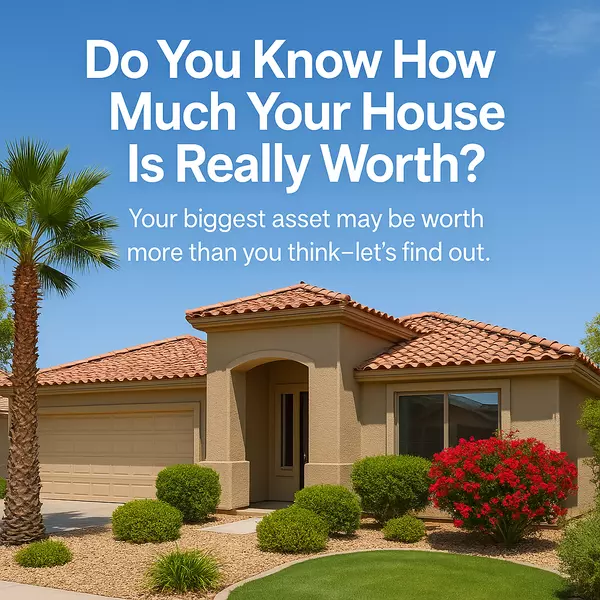feature image of Do You Know How Much Your House Is Really Worth?
