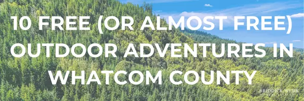 feature image of 10 Free (or Almost Free) Outdoor Adventures in Whatcom County