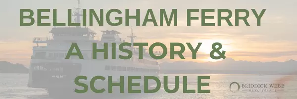 Bellingham Ferry: A History, Schedule and Bookings