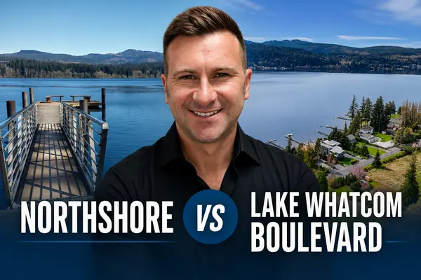 Comparing Northshore vs Lake Whatcom Boulevard of Lake Whatcom