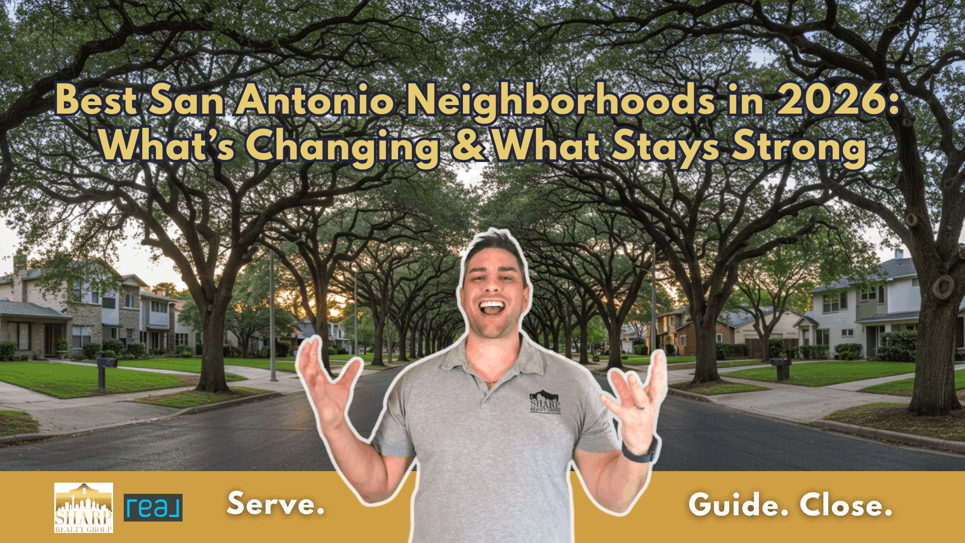 Best San Antonio Neighborhoods in 2026: What’s Changing & What Stays Strong with Anthony Sharp