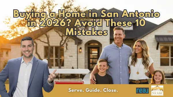 Planning to Buy a Home in San Antonio in 2026? Avoid These 10 Crucial Mistakes