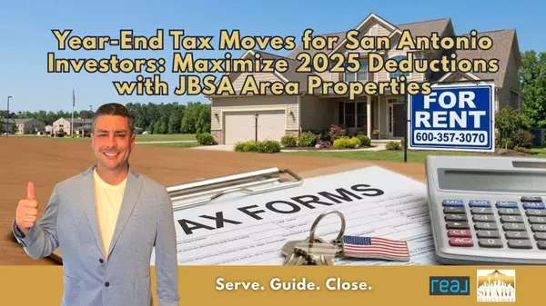 Year-End Tax Moves for San Antonio Investors: Maximize 2025 Deductions with JBSA Area Properties