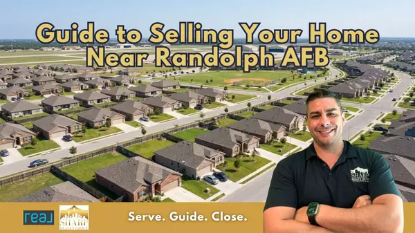 Guide to Selling Your Home Near Randolph AFB