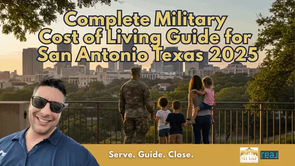 Complete Military Cost of Living Guide for San Antonio Texas 2025