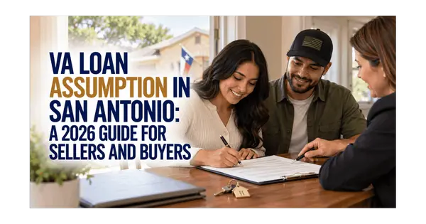 feature image of VA Loan Assumption in San Antonio: A 2026 Guide for Sellers and Buyers