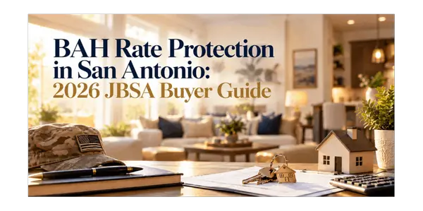 feature image of BAH Rate Protection in San Antonio: 2026 JBSA Buyer Guide