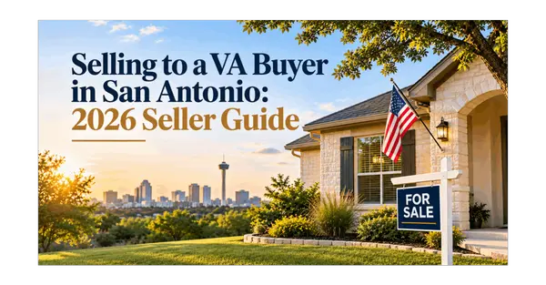 feature image of Selling to a VA Buyer in San Antonio: 2026 Seller Guide