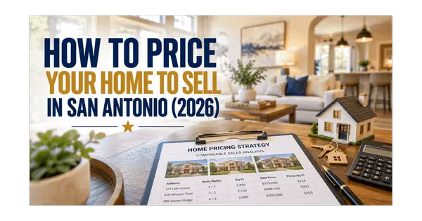 feature image of How to Price Your Home to Sell in San Antonio (2026)