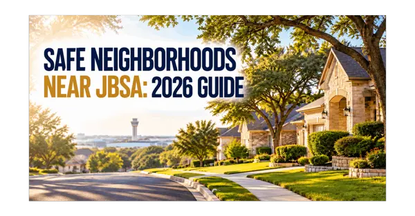 feature image of Safest Places to Live Near JBSA? How to Check in 2026