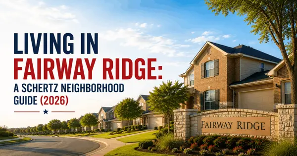 Living in Fairway Ridge: A Schertz Neighborhood Guide (2026)