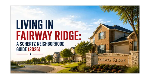 Living in Fairway Ridge: A Schertz Neighborhood Guide (2026)