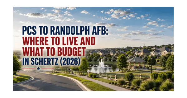 feature image of PCS to Randolph AFB: Where to Live and What to Budget in Schertz (2026)