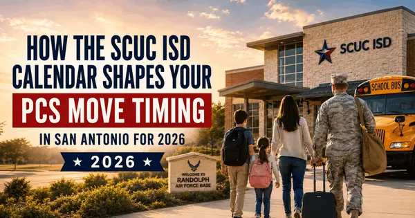 feature image of How the SCUC ISD Calendar Shapes Your PCS Move Timing in San Antonio for 2026