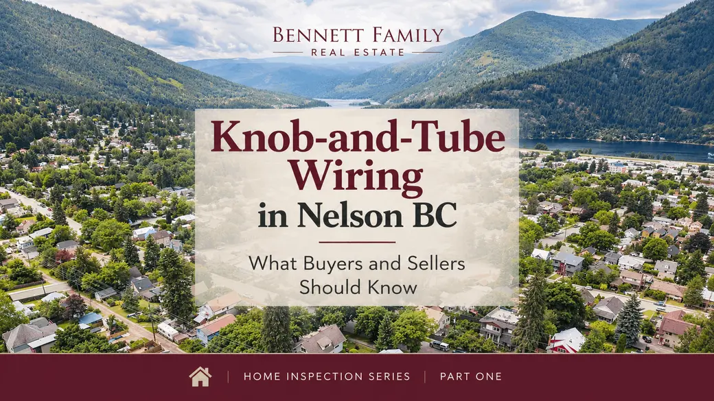 Knob-and-Tube Wiring in Nelson BC: What Buyers and Sellers Should Know
