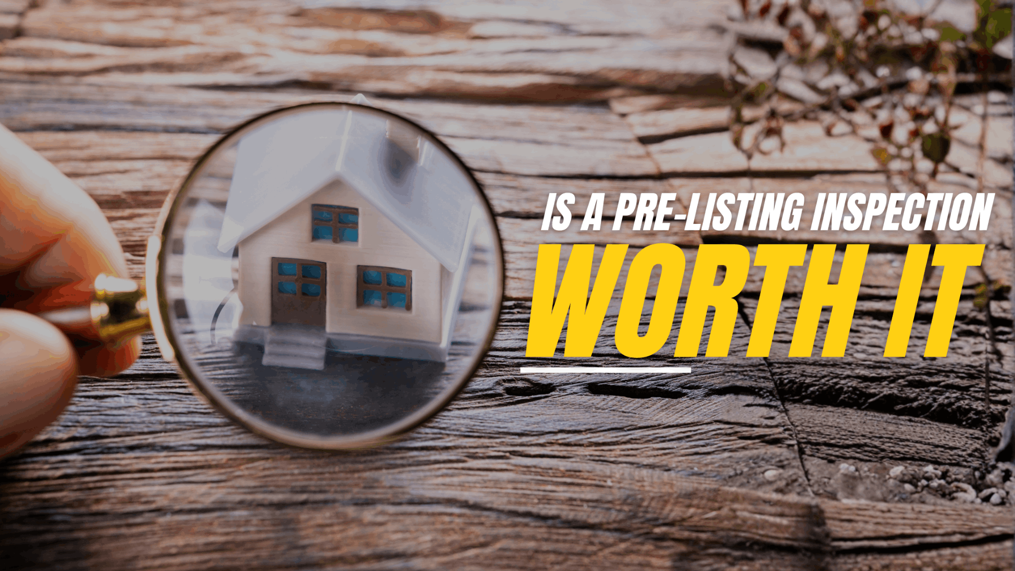Is a Pre-Listing Inspection Worth It in Orange County?
