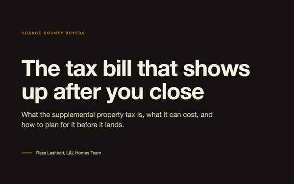 What Is the Supplemental Tax Bill When You Buy a Home in Orange County?,Reza Lashkari
