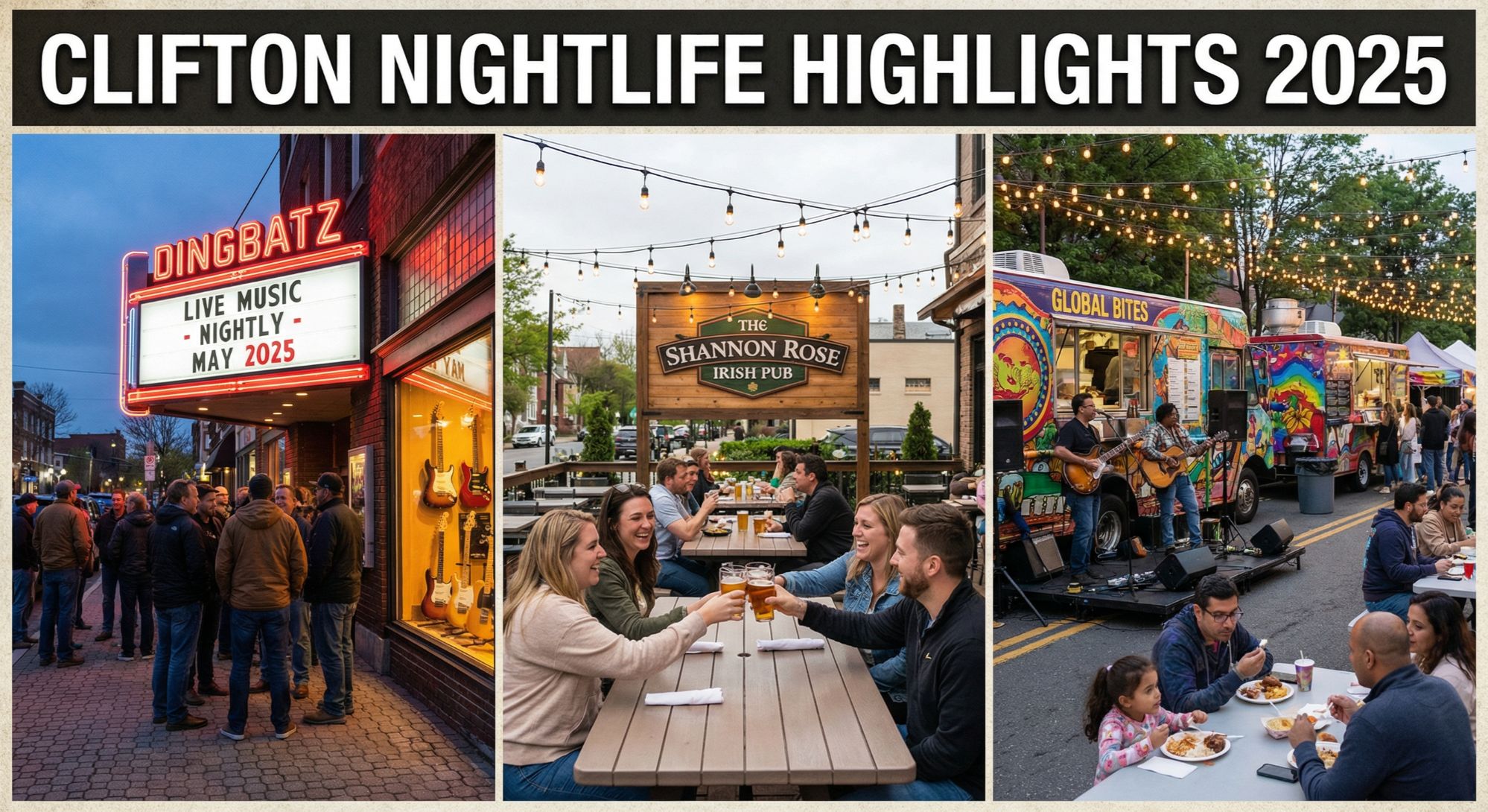 Three panel collage showcasing Clifton NJ nightlife highlights for 2025, featuring the Dingbatz live music venue with a glowing marquee, outdoor dining at The Shannon Rose Irish Pub, and a vibrant cultural food truck event with musicians and families enjoying evening entertainment.