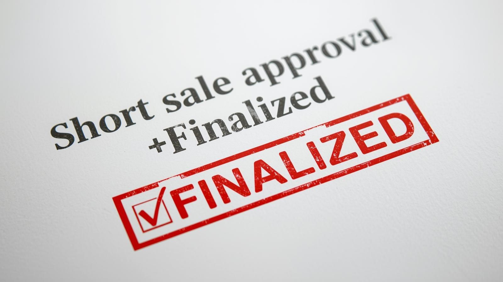 Short sale approval document stamped &ldquo;Finalized,&rdquo; symbolizing successful lender negotiation and completed short sale process.