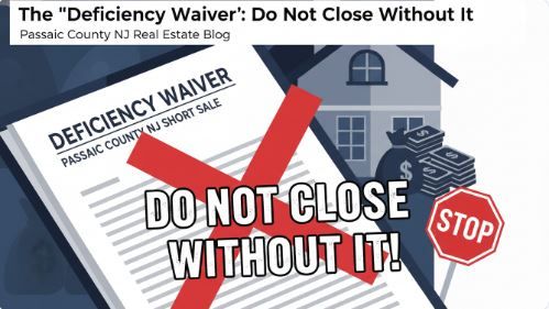 Deficiency waiver document for a Passaic County short sale shown with a home and warning sign, illustrating the importance of lender approval and debt release in New Jersey.