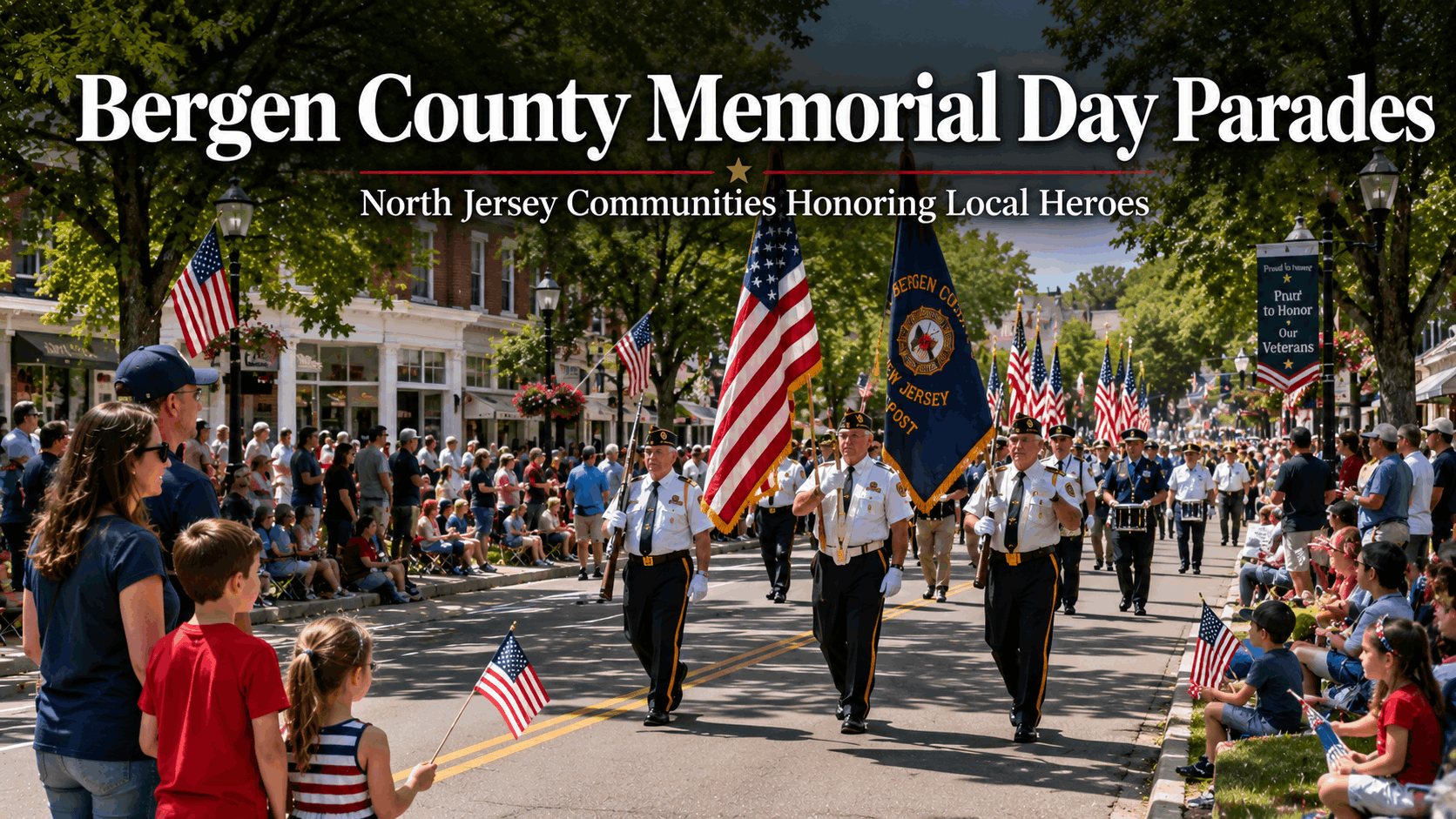 Bergen County Memorial Day parades in North Jersey with veterans marching, American flags, families watching from sidewalks, and a patriotic small-town community honoring local heroes.