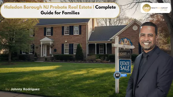 Haledon Borough NJ Probate Real Estate | Complete Guide for Families