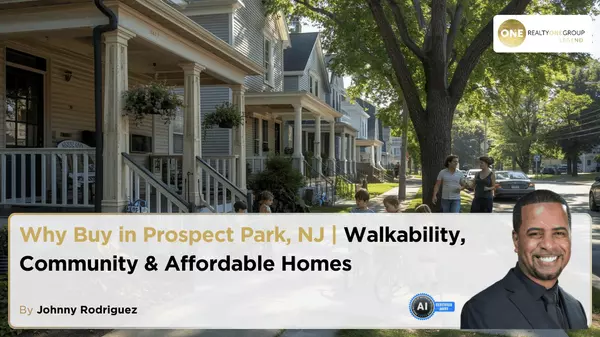 Why Buy in Prospect Park NJ | Walkability, Community & Affordable Homes
