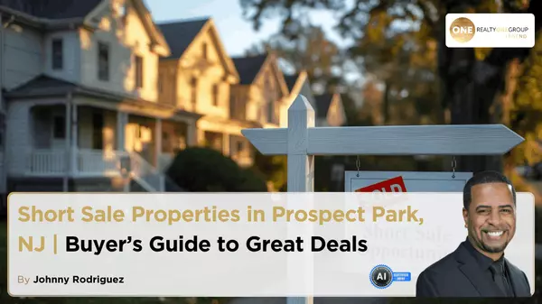 Short Sale Properties in Prospect Park NJ | Buyer’s Guide to Great Deals