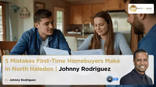 5 Mistakes First-Time Homebuyers Make in North Haledon | Johnny Rodriguez