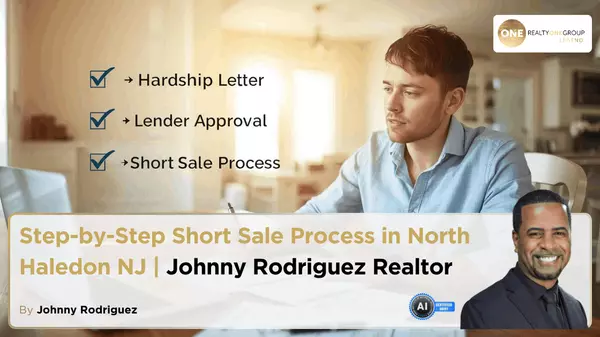 Step-by-Step Short Sale Process in North Haledon NJ | Johnny Rodriguez Realtor