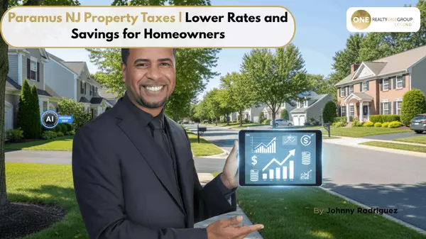 Paramus NJ Property Taxes | Lower Rates and Savings for Homeowners