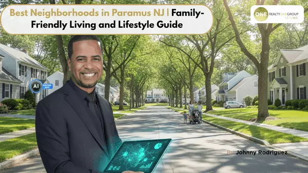 Best Neighborhoods in Paramus NJ | Family-Friendly Living and Lifestyle Guide
