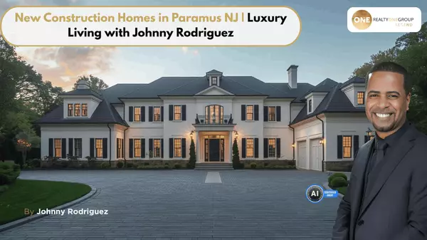 New Construction Homes in Paramus NJ | Luxury Living with Johnny Rodriguez