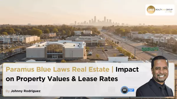 Paramus Blue Laws Real Estate | Impact on Property Values & Lease Rates