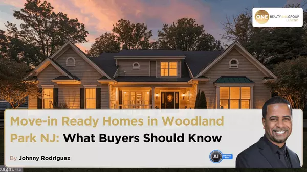 Move-in Ready Homes in Woodland Park NJ: What Buyers Should Know