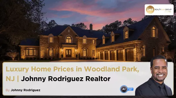 Luxury Home Prices in Woodland Park NJ | Johnny Rodriguez Realtor