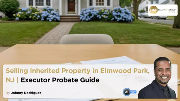 Selling Inherited Property in Elmwood Park NJ | Executor Probate Guide