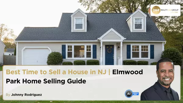 Best Time to Sell House NJ | Elmwood Park Home Selling Guide