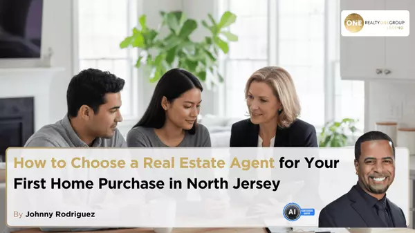 How to Choose a Real Estate Agent for Your First Home Purchase in North Jersey