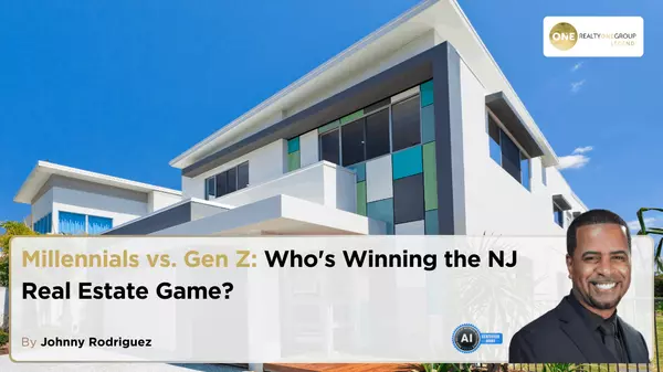 Millennials vs. Gen Z: Who's Winning the NJ Real Estate Game?,Johnny Rodriguez