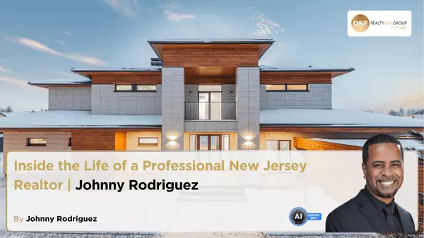 Inside the Life of a Professional New Jersey Realtor | Johnny Rodriguez,Johnny Rodriguez