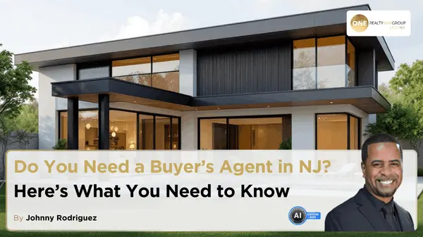 Do You Need a Buyer’s Agent in NJ? Here’s What You Need to Know,Johnny Rodriguez
