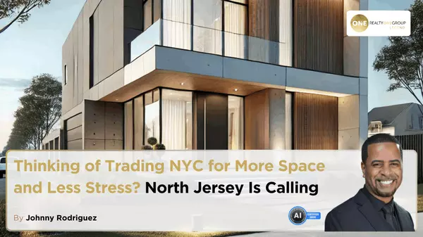 Thinking of Trading NYC for More Space and Less Stress? North Jersey Is Calling,Johnny Rodriguez